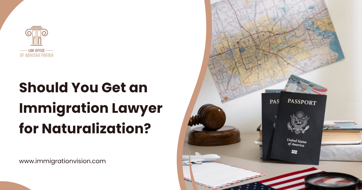 When Should You Hire an Immigration Lawyer for Naturalization