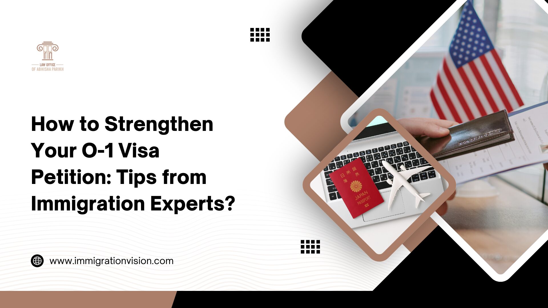 Tips from immigration experts on strengthening an O-1 visa petition