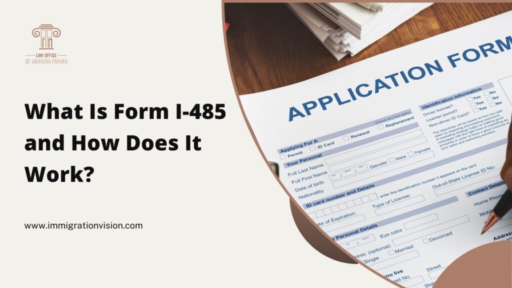 Form I-485 Explained: What It Is and How It Works