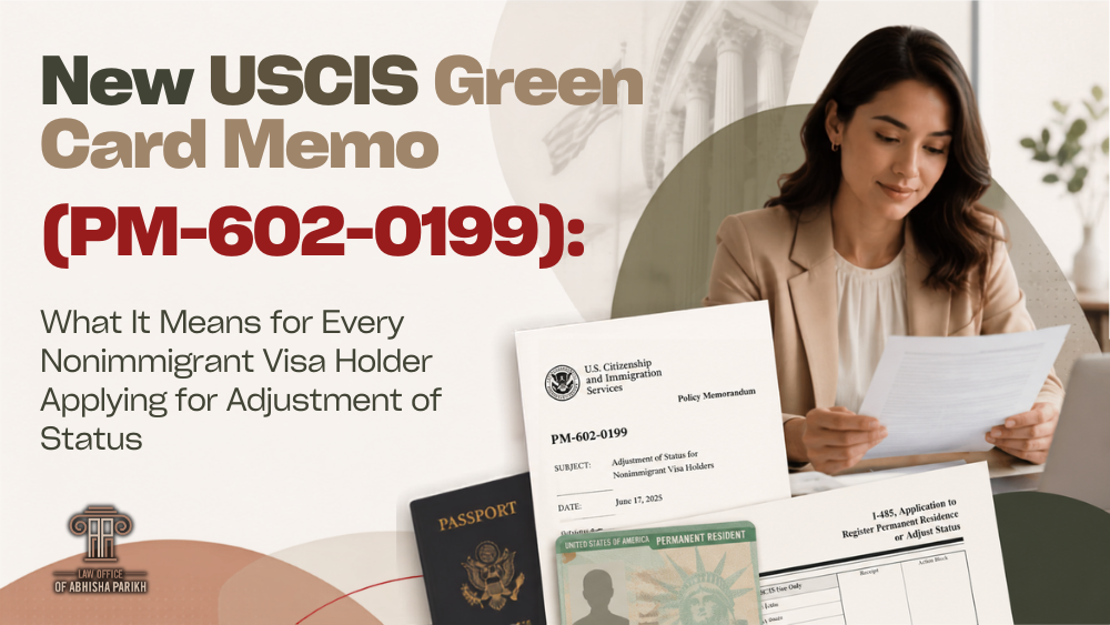 New USCIS Green Card Memo PM-602-0199 graphic featuring a nonimmigrant visa holder reviewing adjustment of status documents, a passport, green card, USCIS policy memo, and Form I-485.
