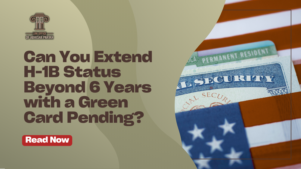 H-1B immigration blog banner featuring a U.S. passport, H-1B petition documents, and an American flag with the headline “Can You Extend H-1B Status Beyond 6 Years With a Green Card Pending?