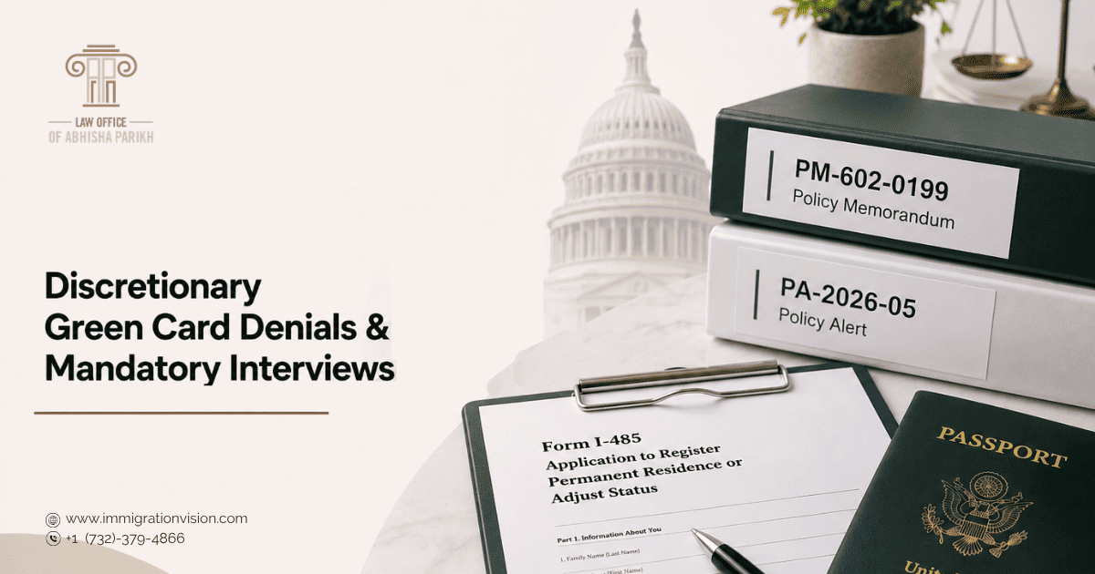 SCIS Policy Memo PM-602-0199 reinstates strict discretionary balancing for Form I-485 green card applications.