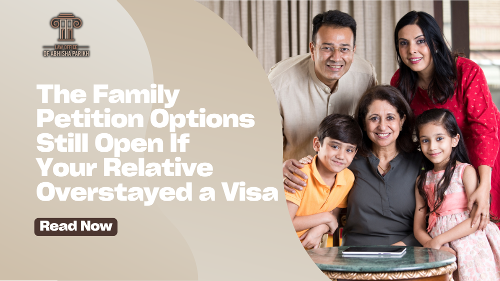 Family-based immigration graphic explaining petition options that may remain available when a relative has overstayed a U.S. visa.